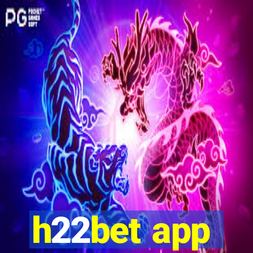 h22bet app